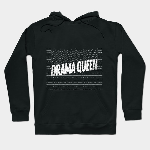 Drama Queen! Funny Contemporary Graphic Design Artwork Hoodie by DankFutura